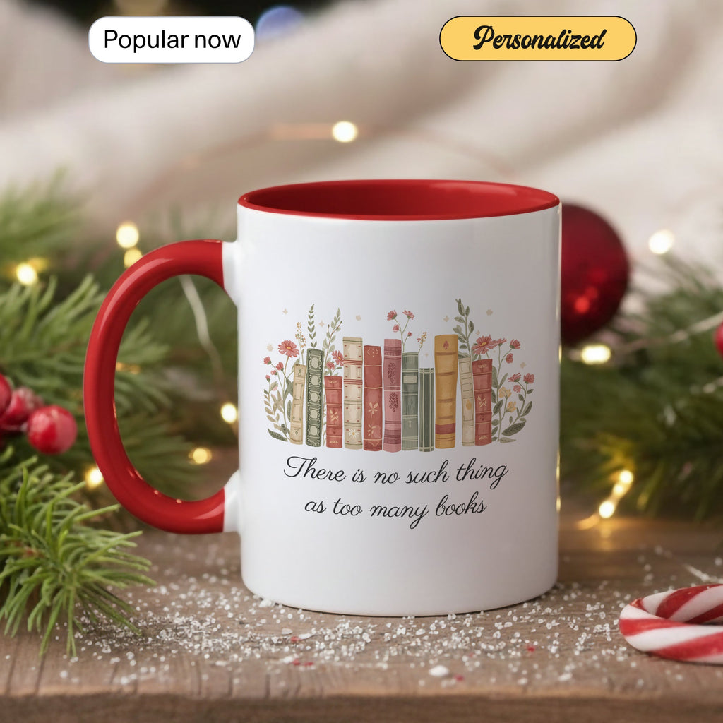 There Is No Such Thing As Too Many Books Mug – Book Lover Coffee Cup – Reader Gift – Vintage Books Ringer Mug 11oz 15oz |Mug 107